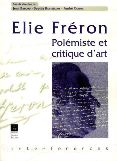 Élie Fréron : polémiste et critique d'art : [actes du colloque de Quimper, 15-16 mai 1998]