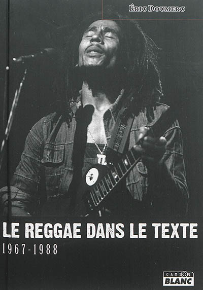 Le reggae dans le texte : 1967-1988