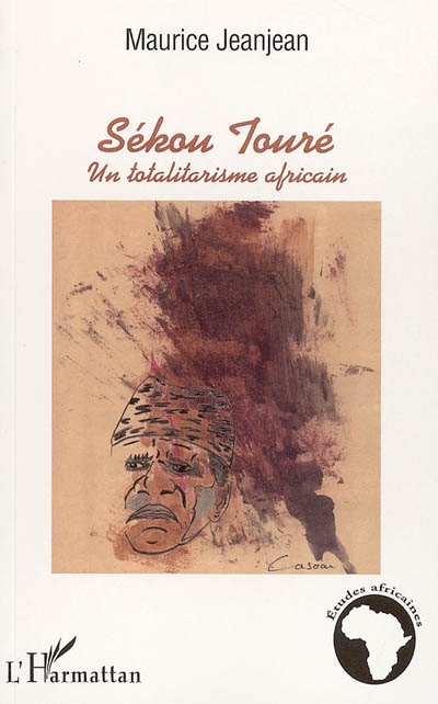 Sékou Touré : un totalitarisme africain