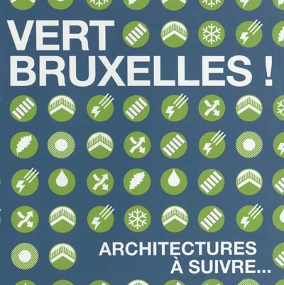 Vert Bruxelles ! : architectures à suivre...