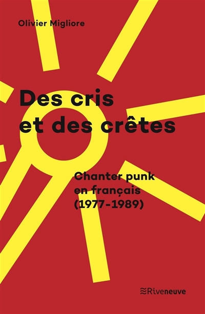 Des cris et des crêtes : chanter punk en français, 1977-1989
