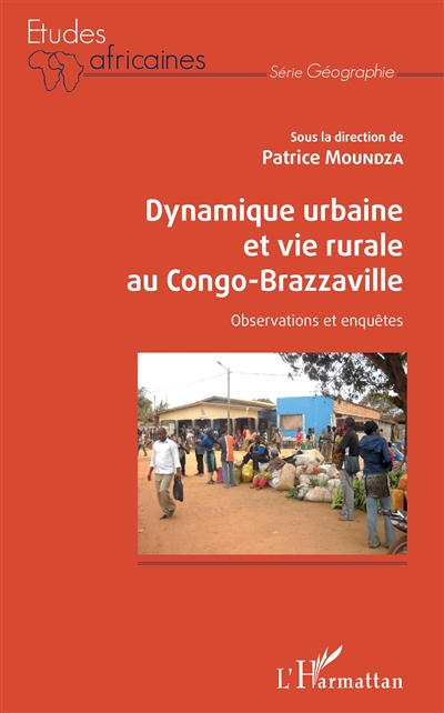 Dynamique urbaine et vie rurale au Congo-Brazzaville : observations et enquêtes