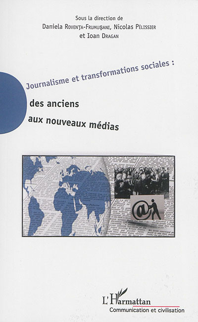 Journalisme et transformations sociales, des anciens aux nouveaux médias