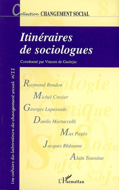 Itinéraires de sociologues : [séminaire] histoires de vie et choix théoriques en sciences sociales