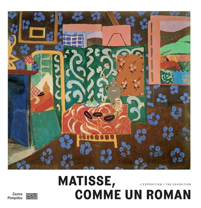 Matisse, comme un roman : l'exposition = Matisse, comme un roman : the exhibition : Paris, Centre national d'art et de culture Georges Pompidou, du 21 octobre 2020 au 22 février 2021