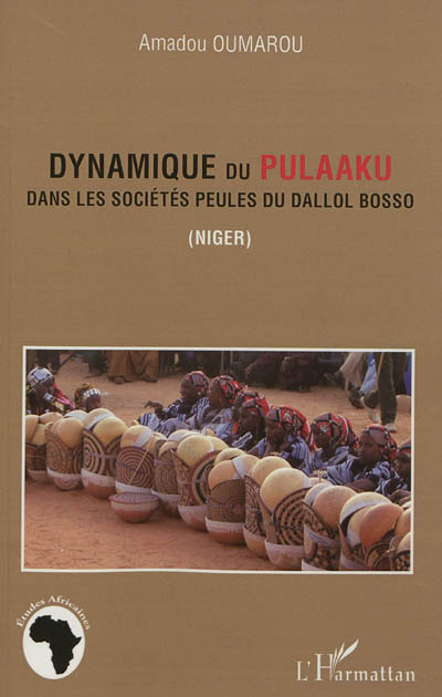 Dynamique du pulaaku dans les sociétés peules du Dallol Bosso, Niger