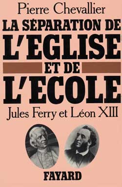La Séparation de l'Église et de l'école : Jules Ferry et Léon XIII