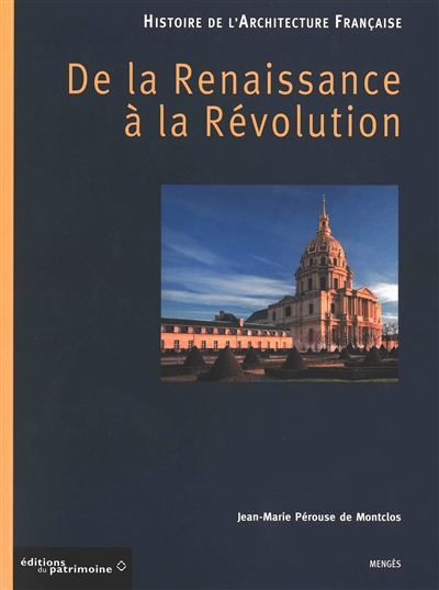 Histoire de l'architecture française. 2 , De la Renaissance à la Révolution