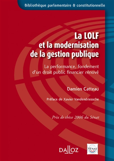 La LOLF et la modernisation de la gestion publique : la performance, fondement d'un droit public financier rénové