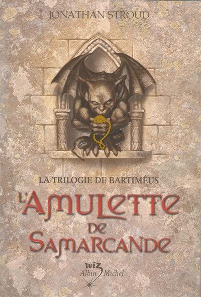 La trilogie de Bartimeus. 1 , L'amulette de Samarcande