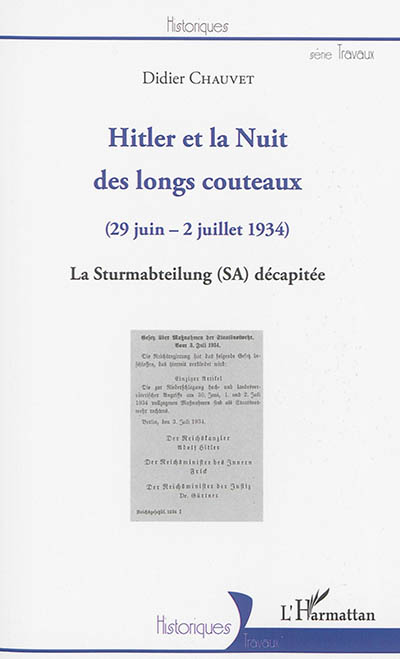 Hitler et la Nuit des longs couteaux : 29 juin-2 juillet 1934 : la Sturmabteilung, SA, décapitée