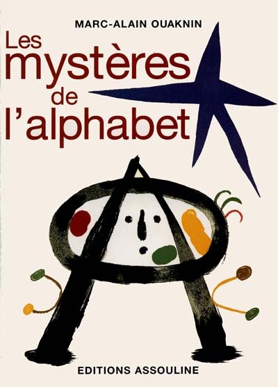 Les mystères de l'alphabet : l'origine de l'écriture