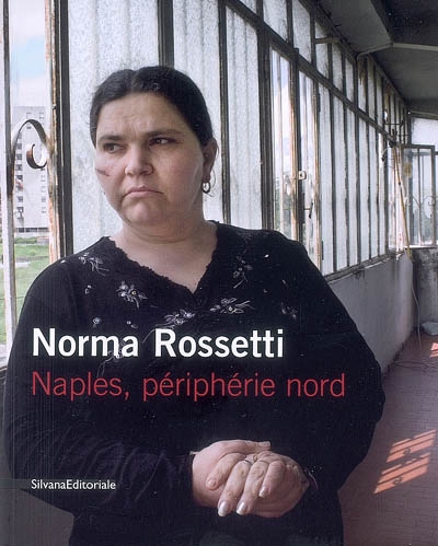 Norma Rossetti : périphérie nord : exposition, Paris, Institut culturel italien, 10 juin-10 juillet 2009