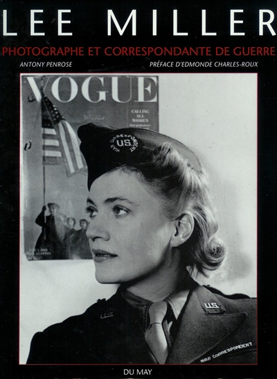 Lee Miller : photographe et correspondante de guerre, 1944-1945