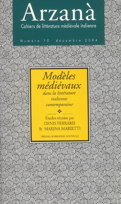 Modèles médiévaux dans la littérature italienne contemporaine ;