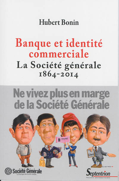 Banque et identité commerciale : la Société générale, 1864-2014