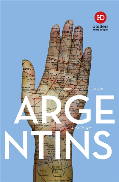 Les Argentins : lignes de vie d'un peuple