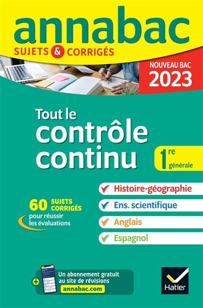 Tout le contrôle continu, 1re générale : histoire géographie, enseignement scientifique, anglais, espagnol : nouveau bac 2023
