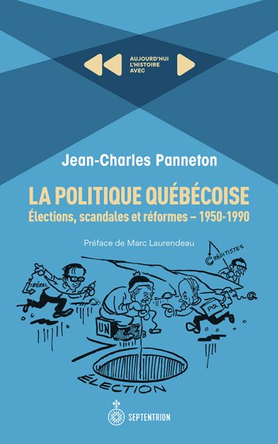 La politique québécoise : élections, scandales et réformes - 1950-1990