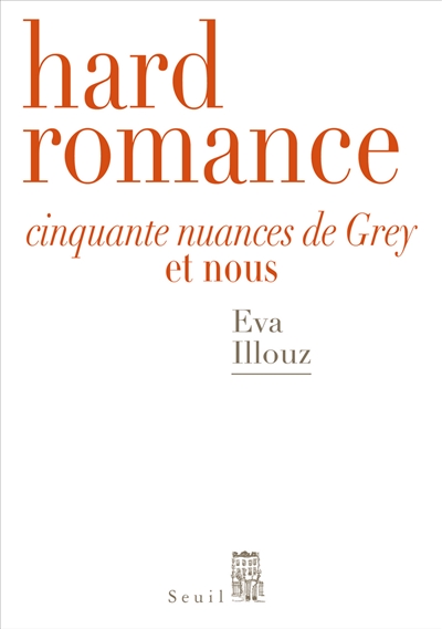 Hard romance : "Cinquante nuances de Grey" et nous