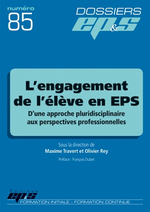 L'engagement de l'élève en EPS : d'une approche pluridisciplinaire aux perspectives professionnelles ;
