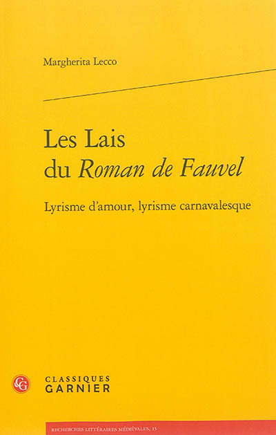 Les lais du "Roman de Fauvel" : lyrisme d'amour, lyrisme carnavalesque