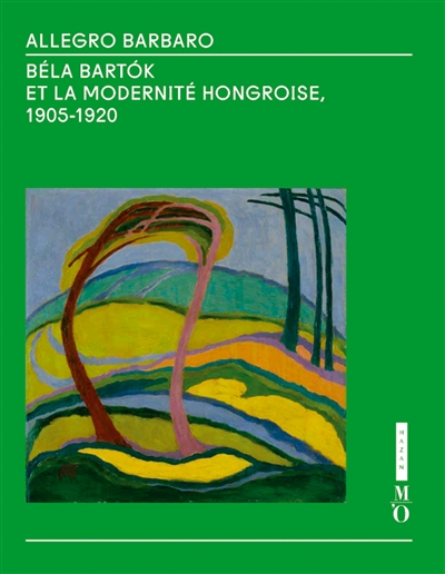 "Allegro barbaro" : Béla Bartok et la modernité hongroise, 1905-1920 : [exposition, Paris, Musée d'Orsay, 14 octobre 2013-5 janvier 2014]