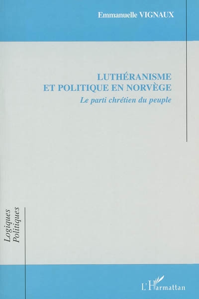 Luthérianisme et politique en Norvège : le Parti chrétien du peuple
