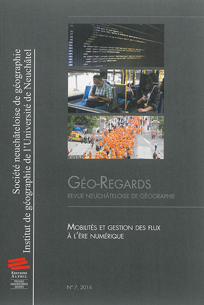 Mobilités et gestion des flux à l'ère numérique : Géo-Regards, revue neuchâtelloise de géographie