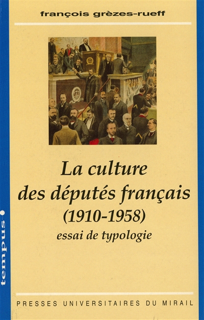 La culture des députés français, 1910-1958 : essai de typologie