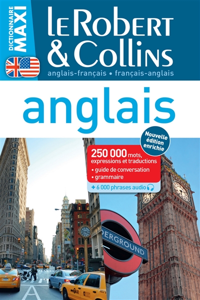 Le Robert & Collins maxi anglais : français-anglais, anglais-français : 250.000 mots, expressions et traductions + guide de conversation + grammaire