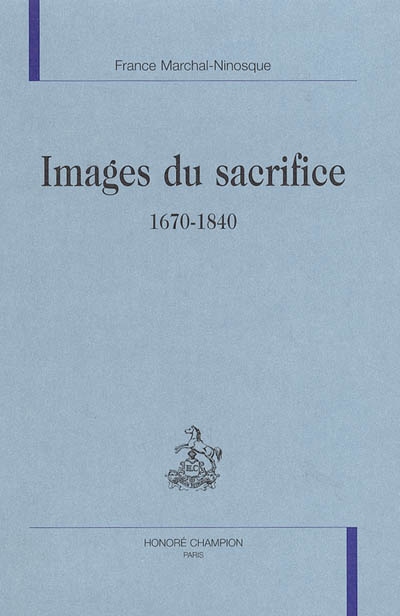 Images du sacrifice, 1670-1840