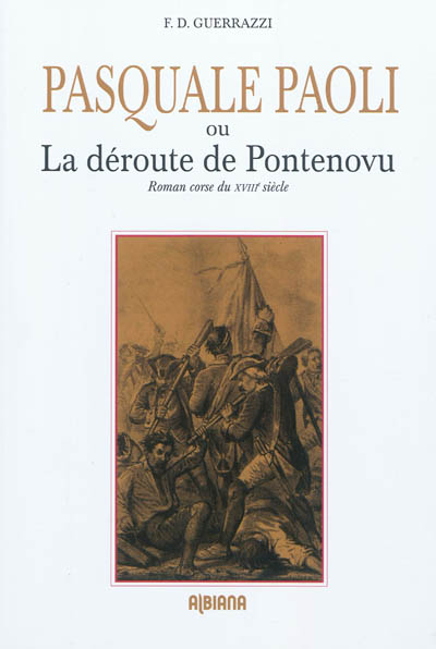 Pasquale Paoli ou La défaite de Pontenovo : roman corse du XVIIIe siècle