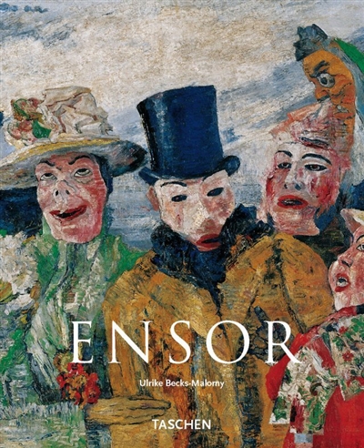 Ensor, 1860-1949 : les masques, la mer et la mort