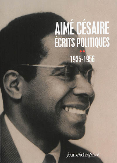Aimé Césaire, écrits politiques. [2] , 1935-1956 / ;