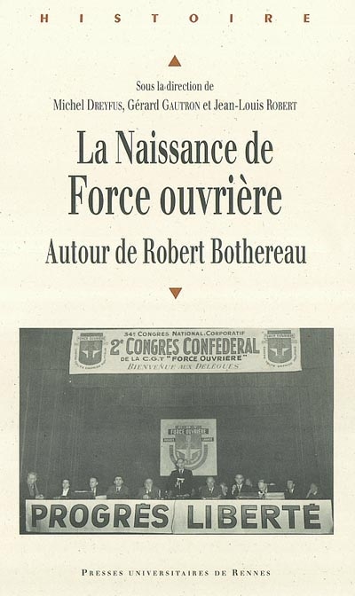 La naissance de Force ouvrière : autour de Robert Bothéreau