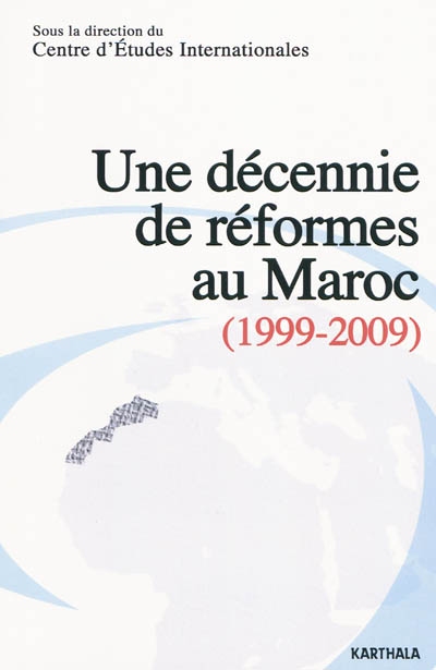 Une décennie de réformes au Maroc : 1999-2009