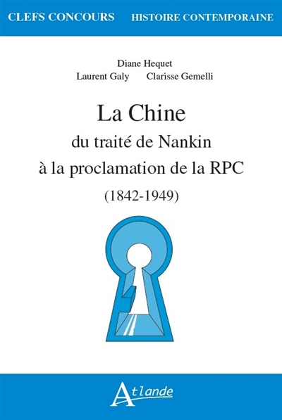 La Chine : du traité de Nankin à la proclamation de la RPC, 1842-1949