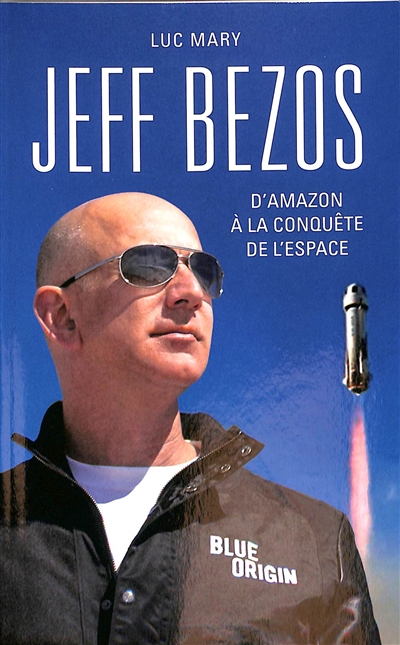 Jeff Bezos : d'Amazon à la conquête de l'espace