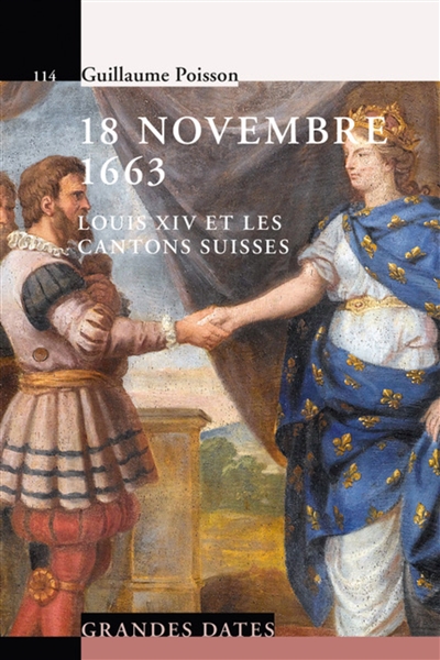 18 novembre 1663 : Louis XIV et les cantons suisses