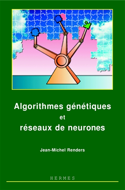 Algorithmes génétiques et réseaux de neurones : applications à la commande de processus
