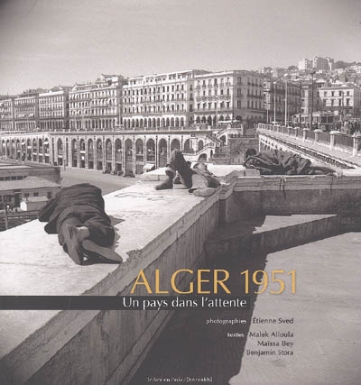 Alger, 1951 : un pays dans l'attente