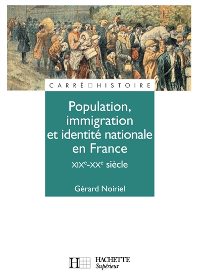 Population, immigration et identité nationale en France, XIXe-XXe siècle