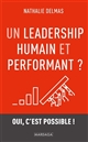 Un leadership humain et performant ? : oui, c'est possible !