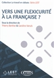 Vers une flexicurité à la française ? : regards croisés sur les évolutions professionnelles au prisme des réformes du travail et de l'emploi