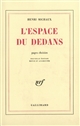 L'Espace du dedans : pages choisies (1927-1959)