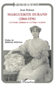 Marguerite Durand, 1864-1936 : "La fronde" féministe ou "Le temps" en jupons