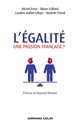 L'égalité, une passion française ?