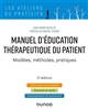 Manuel d'éducation thérapeutique du patient : modèles, méthodes, pratiques