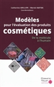 Modèles pour l'évaluation des produits cosmétiques : de la molécule à l'humain